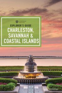 cover of the book Explorer’s Guide Charleston, Savannah & Coastal Islands