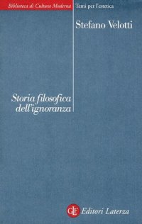 cover of the book Storia filosofica dell'ignoranza