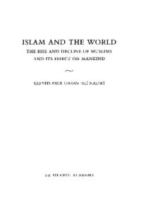 cover of the book Islam and the World: The Rise and Decline of the Muslims and Its Effect on Mankind