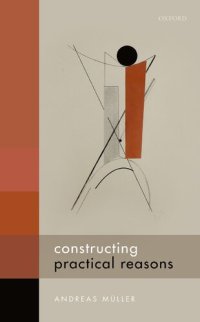 cover of the book Constructing Practical Reasons