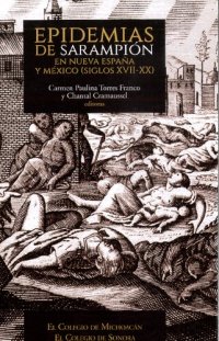 cover of the book Epidemias de sarampión en la Nueva España y México (s. XVII-XX)