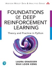 cover of the book Foundations of Deep Reinforcement Learning: Theory and Practice in Python