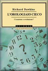 cover of the book L'orologiaio cieco. Creazione o evoluzione?