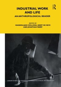 cover of the book Industrial Work and Life: An Anthropological Reader