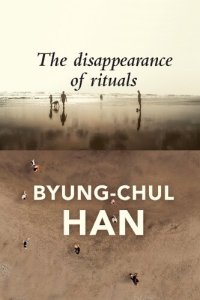 cover of the book The Disappearance of Rituals: A Topology of the Present