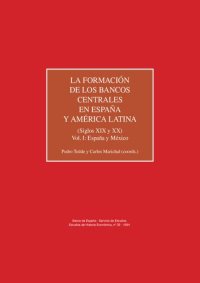 cover of the book Informes. Estudios de Historia Económica, nº 29 - 1994. La formación de los bancos centrales en España y América Latina (Siglos XIX y XX). Vol. I: España y México