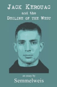 cover of the book Jack Kerouac and the Decline of the West