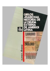 cover of the book Historia de la deuda externa de América Latina: Desde la independa hasta la gran depresión, 1820-1930