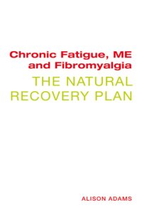 cover of the book Chronic Fatigue, ME and Fibromyalgia