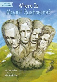 cover of the book Where Is Mount Rushmore?