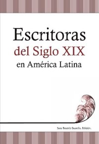 cover of the book Escritoras Del Siglo XIX En America Latina