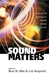 cover of the book Sound Matters: Essays on the Acoustics of German Culture