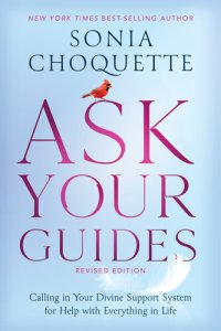 cover of the book Ask Your Guides; Calling in Your Divine Support System for Help with Everthing in Life