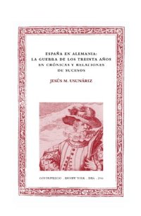 cover of the book España en Alemania: la Guerra de los Treinta Años en crónicas y relaciones de sucesos