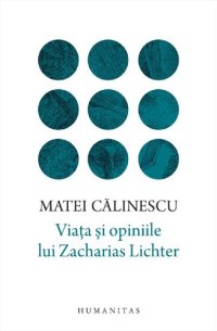 cover of the book Viața și opiniile lui Zacharias Lichter