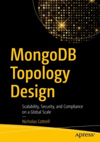 cover of the book MongoDB Topology Design: Scalability, Security, and Compliance on a Global Scale