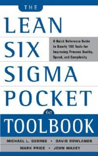 cover of the book The Lean Six SIGMA Pocket Toolbook: A Quick Reference Guide to Nearly 100 Tools for Improving Quality and Speed: A Quick Reference Guide to 70 Tools for Improving Quality and Speed