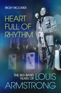 cover of the book Heart Full of Rhythm: The Big Band Years of Louis Armstrong