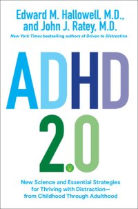 cover of the book ADHD 2.0: New Science and Essential Strategies for Thriving with Distraction--from Childhood through Adulthood