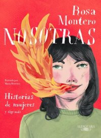 cover of the book Nosotras. Historias de mujeres y algo más