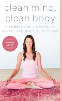 cover of the book Clean Mind, Clean Body A 28-Day Plan for Physical, Mental, and Spiritual Self-Care