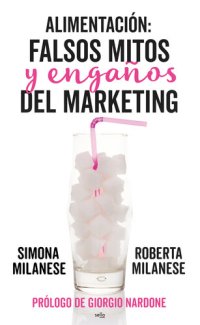 cover of the book Alimentación: Falsos mitos y engaños del marketing