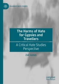 cover of the book The Harms of Hate for Gypsies and Travellers: A Critical Hate Studies Perspective