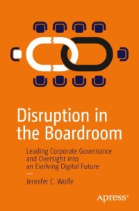 cover of the book Disruption in the Boardroom : Leading Corporate Governance and Oversight into an Evolving Digital Future