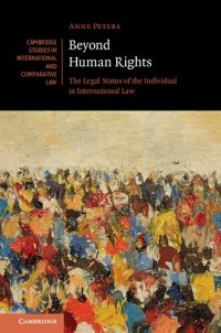 cover of the book Beyond Human Rights: The Legal Status of the Individual in International Law