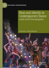 cover of the book Heat and Alterity in Contemporary Dance: South-South Choreographies