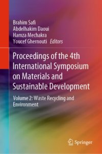 cover of the book Proceedings of the 4th International Symposium on Materials and Sustainable Development: Volume 2: Waste Recycling and Environment