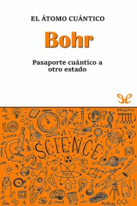 cover of the book Bohr. El átomo cuántico