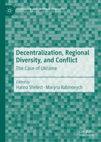 cover of the book Decentralization, Regional Diversity, and Conflict: The Case of Ukraine