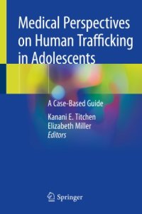 cover of the book Medical Perspectives on Human Trafficking in Adolescents: A Case-Based Guide