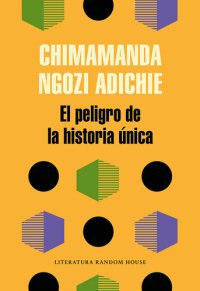 cover of the book El peligro de la historia única