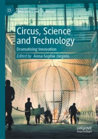 cover of the book Circus, Science and Technology: Dramatising Innovation