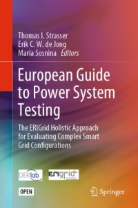 cover of the book European Guide to Power System Testing: The ERIGrid Holistic Approach for Evaluating Complex Smart Grid Configurations