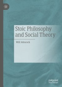 cover of the book Stoic Philosophy and Social Theory