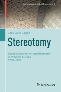 cover of the book Stereotomy: Stone Construction and Geometry in Western Europe 1200–1900