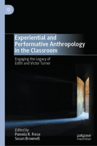 cover of the book Experiential and Performative Anthropology in the Classroom: Engaging the Legacy of Edith and Victor Turner