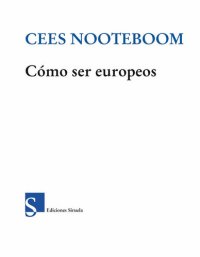 cover of the book Cómo ser europeos (Biblioteca de Ensayo)