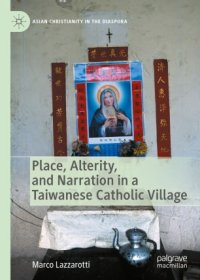 cover of the book Place, Alterity, and Narration in a Taiwanese Catholic Village