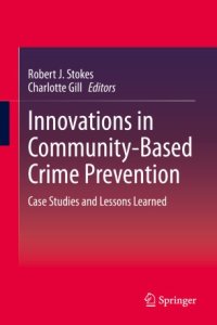 cover of the book Innovations in Community-Based Crime Prevention: Case Studies and Lessons Learned