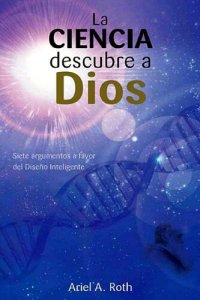 cover of the book La ciencia descubre a Dios