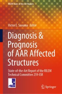 cover of the book Diagnosis & Prognosis of AAR Affected Structures: State-of-the-Art Report of the RILEM Technical Committee 259-ISR