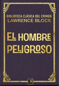 cover of the book El Hombre Peligroso