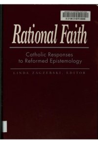 cover of the book Rational faith : Catholic responses to Reformed epistemology