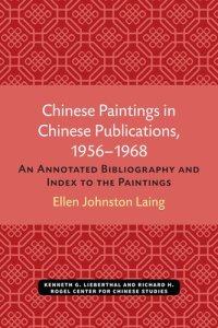 cover of the book Chinese Paintings in Chinese Publications, 1956-1968: An Annotated Bibliography and An Index to the Paintings