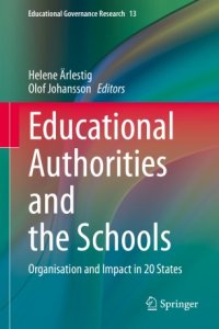 cover of the book Educational Authorities and the Schools: Organisation and Impact in 20 States