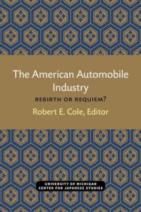 cover of the book American Automobile Industry: Rebirth or Requiem?